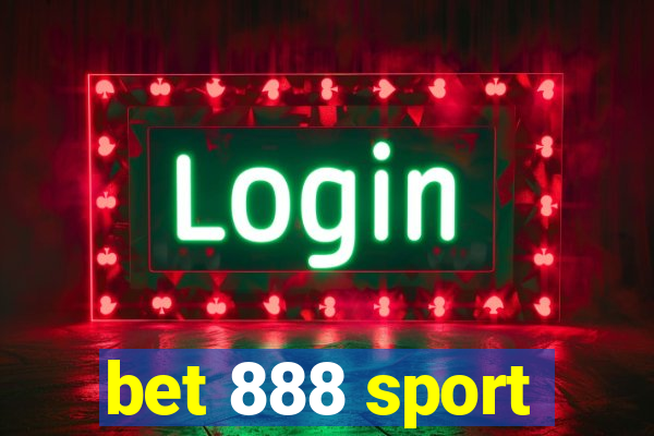 bet 888 sport